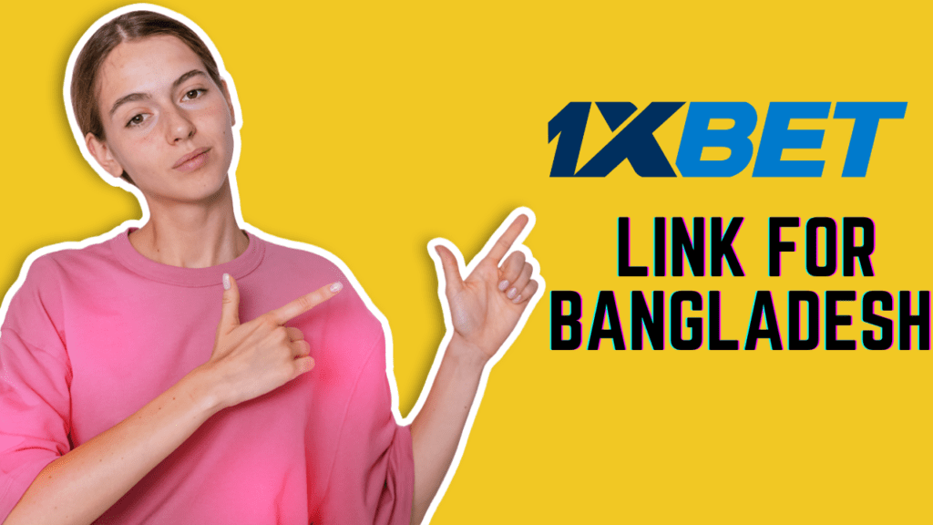 1xbet link for bangladesh