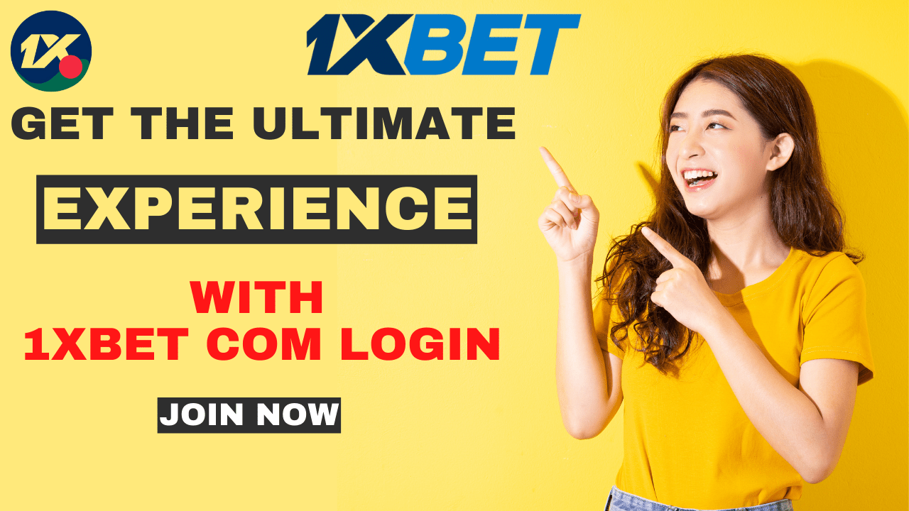 Get the Ultimate Betting Experience with 1xbet com Login in Bangladesh