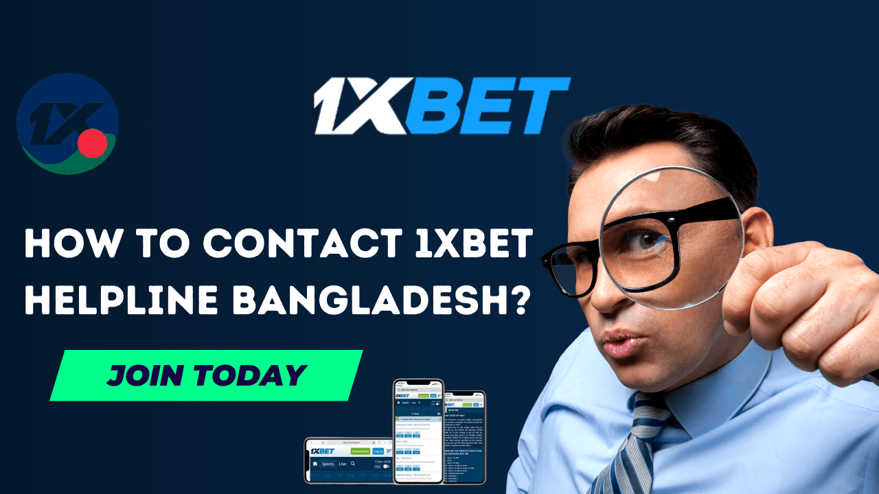 How To Contact 1xbet Helpline Bangladesh?