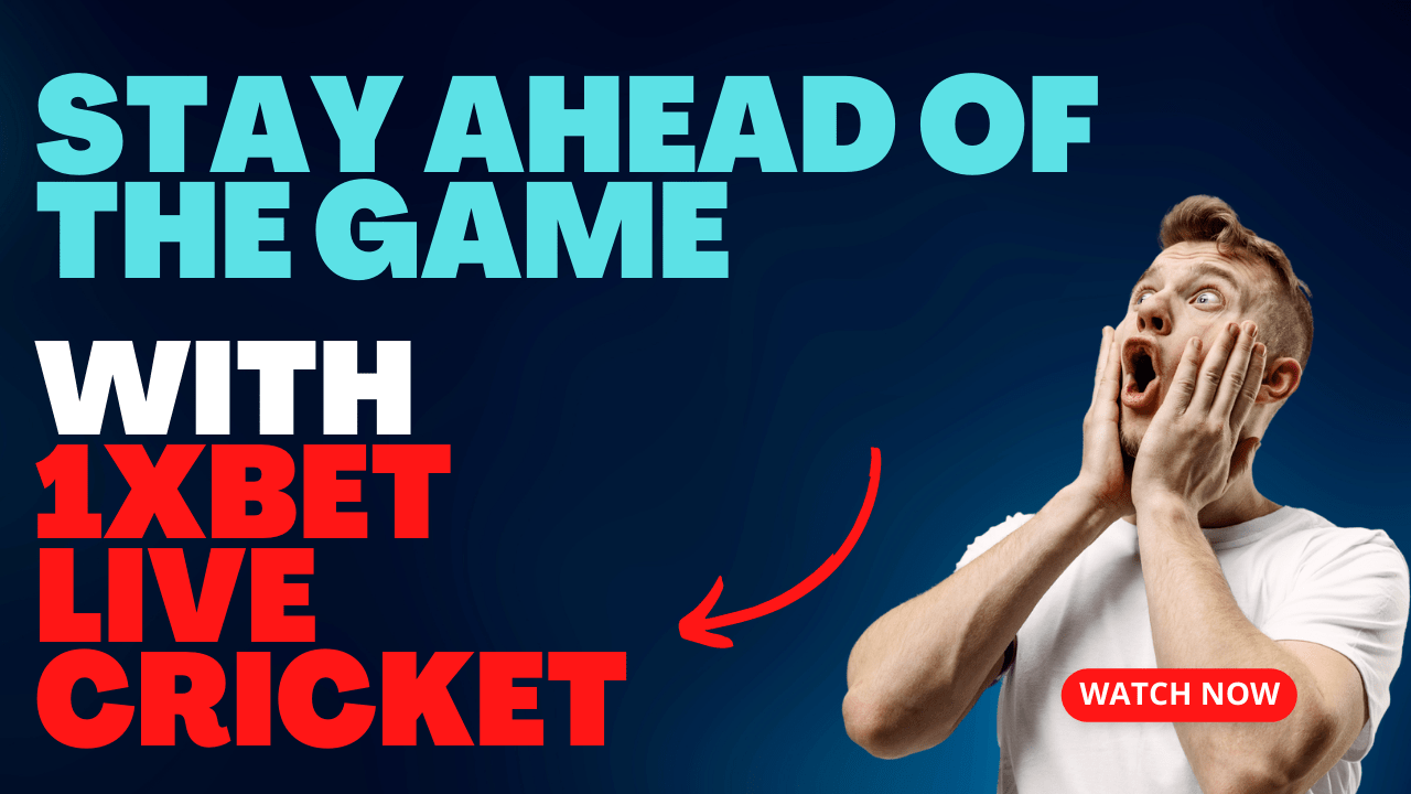 Stay Ahead of the Game with 1xbet Live Cricket
