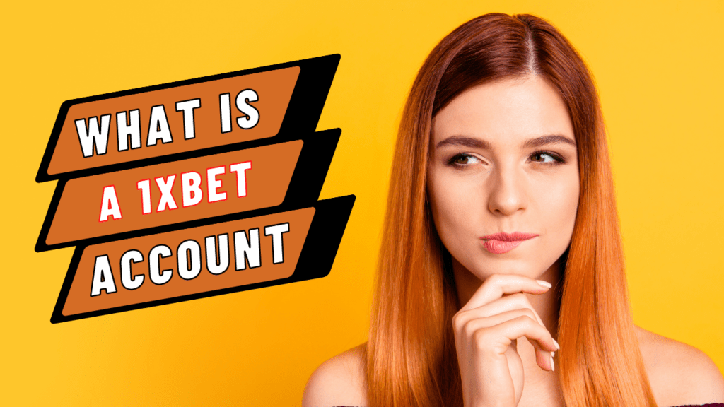 what is 1xbet account